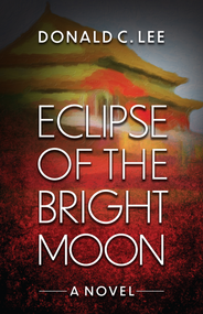 Eclipse of the Bright Moon by Donald C. Lee, 9780744303193