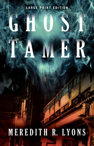 Ghost Tamer (Large Print Edition) by Meredith R. Lyons, 9780744302820