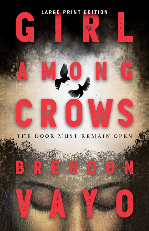 Girl Among Crows (Large Print Edition) by Brendon Vayo, 9780744306613