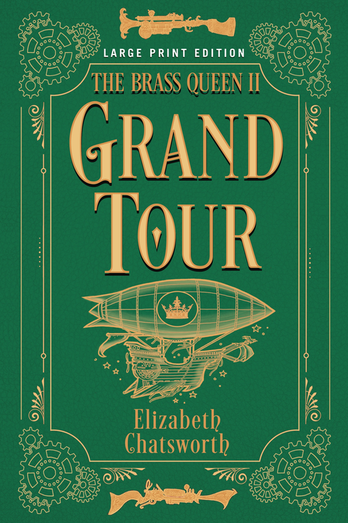 Grand Tour (Large Print Edition) (The Brass Queen II) by Elizabeth Chatsworth, 9780744306262