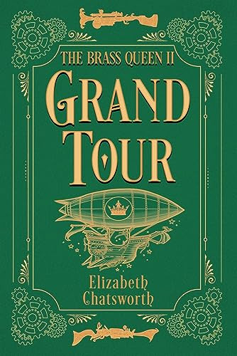 Grand Tour (The Brass Queen II) by Elizabeth Chatsworth, 9780744306293