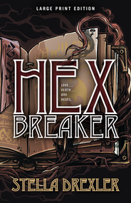 Hex Breaker (Large Print Edition) by Stella Drexler, 9780744300659
