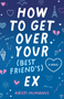 How to Get Over Your (Best Friend's) Ex by Kristi McManus, 9780744308570