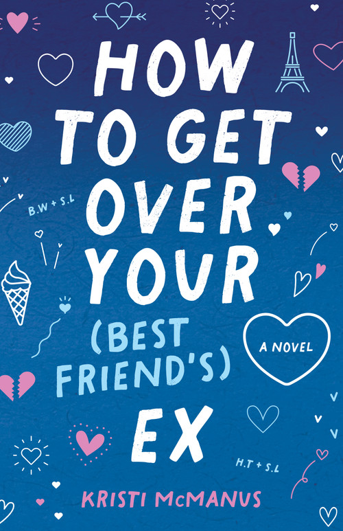 How to Get Over Your (Best Friend's) Ex - 9780744308587 by Kristi McManus, 9780744308587