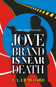 Jove Brand Is Near Death (Large Print Edition) by J. A. Crawford, 9780744302370