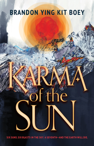 Karma of the Sun by Brandon Ying Kit Boey, 9780744307603