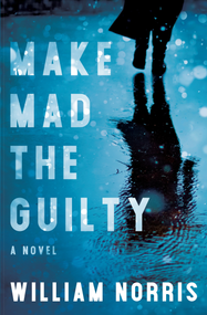 Make Mad the Guilty by William Norris, 9780744303124