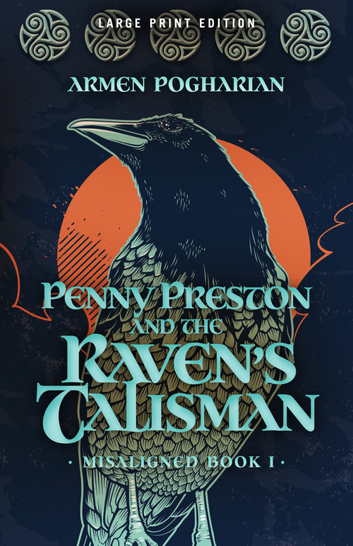 Penny Preston and the Raven's Talisman (Large Print Edition) by Armen Pogharian, 9780744301366