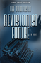 Revisionist Future (Large Print Edition) by Lee Bumbicka, 9780744300680