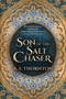 Son of the Salt Chaser by A. S. Thornton, 9780744306132