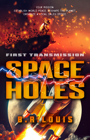 Space Holes (First Transmission) by B. R. Louis, 9780744308129