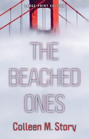 The Beached Ones (Large Print Edition) by Colleen M. Story, 9780744305470