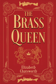 The Brass Queen by Elizabeth Chatsworth, 9780744300093
