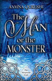 The Man or the Monster by Aamna Qureshi, 9780744305579