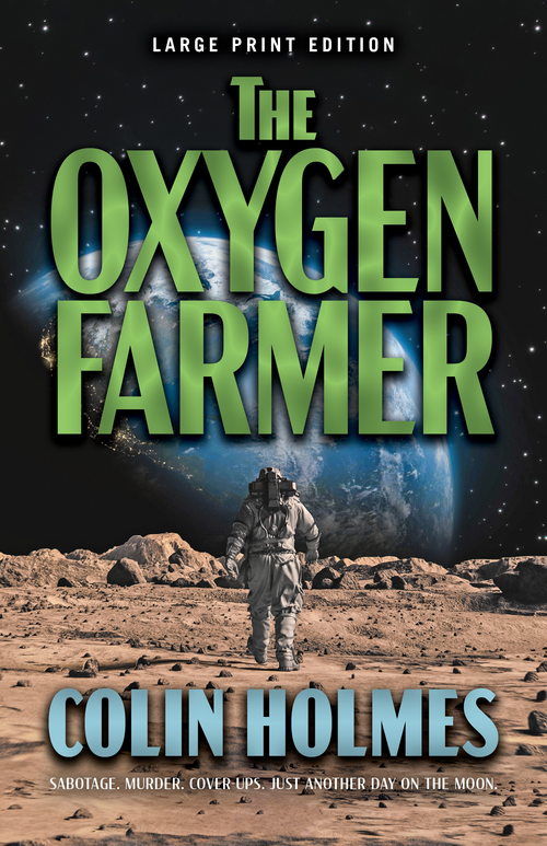 The Oxygen Farmer (Large Print Edition) by Colin Holmes, 9780744306729