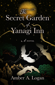 The Secret Garden of Yanagi Inn - 9780744306460 by Amber Logan, 9780744306460