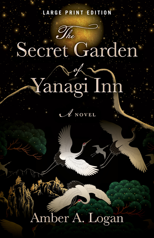 The Secret Garden of Yanagi Inn (Large Print Edition) by Amber Logan, 9780744306439