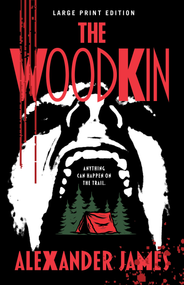 The Woodkin (Large Print Edition) by Alexander James, 9780744302424