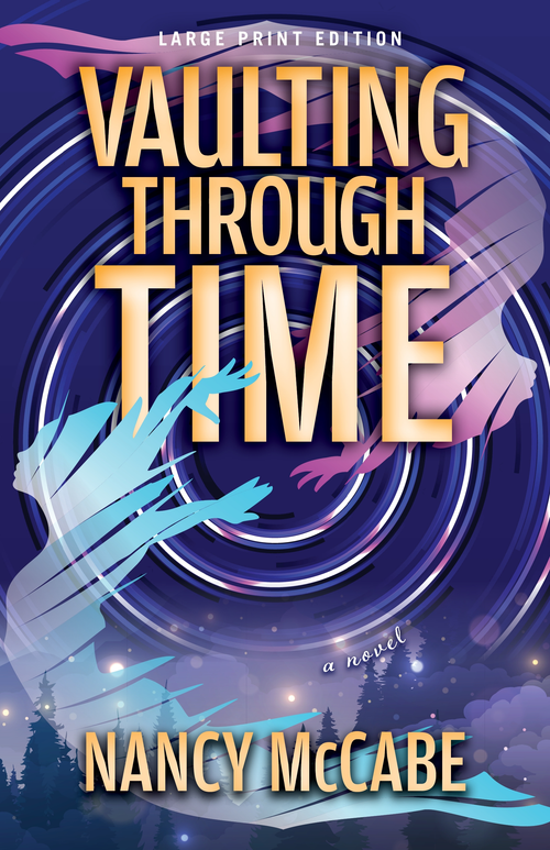 Vaulting Through Time (Large Print Edition) by Nancy McCabe, 9780744309386