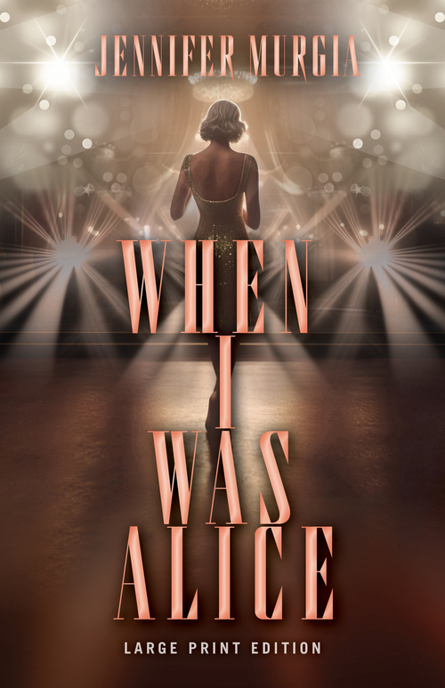 When I Was Alice (Large Print Edition) by Jennifer Murgia, 9780744310719