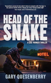 Head of the Snake: A Case Younger Thriller - 9781594390746 by Gary Quesenberry, 9781594390746