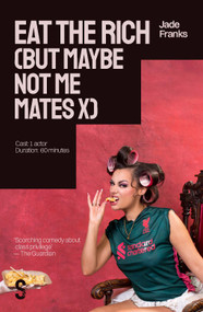 EAT THE RICH (but maybe not me mates x) by Jade Franks, 9781068233449