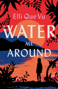 Water All Around - 9781963511475 by Elli Que Vu