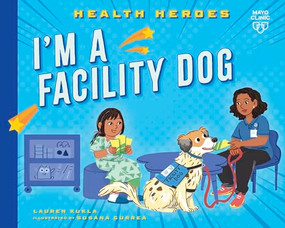 I'm a Facility Dog - 9798887703060 by Lauren Kukla, Susana Gurrea, 9798887703060