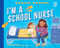 I'm a School Nurse - 9798887703114 by Lauren Kukla, Nadia Gunawan, 9798887703114