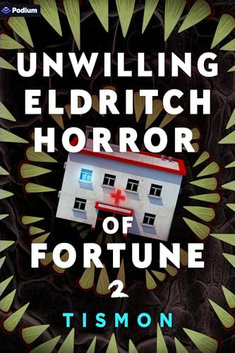 Unwilling Eldritch Horror of Fortune 2 (A LitRPG Progression Fantasy) by Tismon, 9781039490888