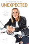 Unexpected (Leave Fear Behind, Move Forward in Faith, Embrace the Adventure) by Christine Caine, 9781400256570