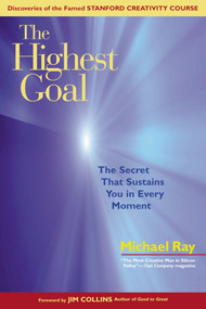 The Highest Goal (The Secret That Sustains You in Every Moment) by Michael Ray, 9781576753521