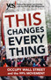 This Changes Everything (Occupy Wall Street and the 99% Movement) by Sarah Van Gelder, The staff of YES! Magazine, 9781609945879