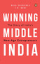 Winning Middle India (The Story of India's New-Age Entrepreneurs) - 9780143467762 by T.N. Hari, Bala Srinivasa, 9780143467762