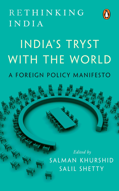 India's Tryst with the World (Rethinking India Series) by Salil Shetty, Salman Khurshid, 9780670093045