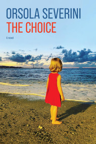 The Choice - 9781772585490 by Orsola Severini, 9781772585490