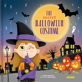 Halloween Books for Kids - The Secret Halloween Costume | Kids Books Ages 4-6 | Little Witch Picture Book | Pre-K to Grade 2 by Sophie Vaillancourt, Karina Dupuis, CrackBoom! Books, 9782898026003