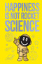 Happiness Is Not Rocket Science by FP, 9789358562200