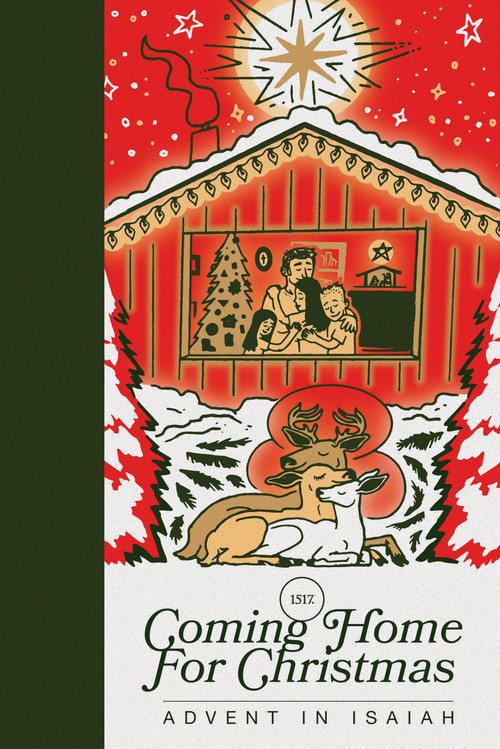 Coming Home for Christmas (Advent in Isaiah) by 1517, 1517 1517, 9781964419916