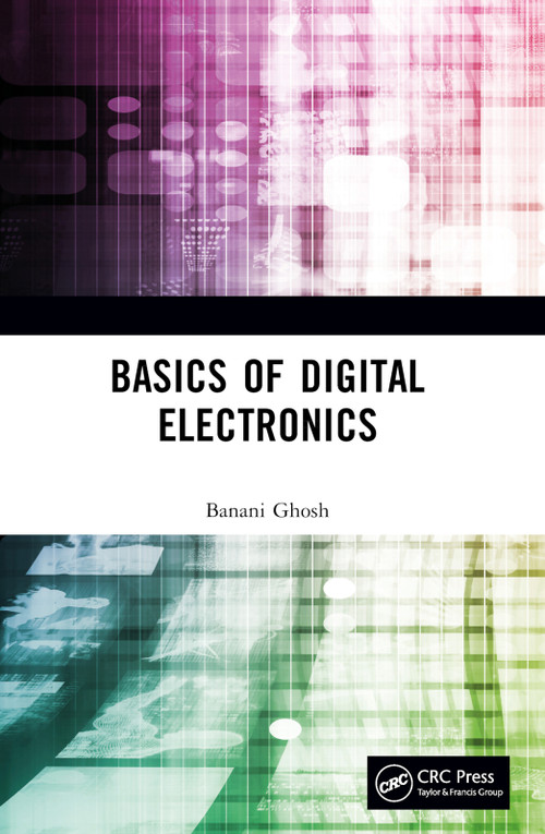Basics of Digital Electronics by Banani Ghosh, 9781032567563