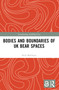 Bodies and Boundaries of UK Bear Spaces by Nick McGlynn, 9781032140407