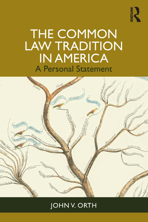 The Common Law Tradition in America (A Personal Statement) by John V. Orth, 9781041116219