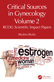 Critical Sources in Gynecology, Volume 2 (RCOG Scientific Impact Papers) by Rhythm Bhalla, 9781041094821