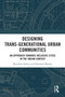 Designing Trans-Generational Urban Communities (An Approach towards Inclusive Cities in the Indian Context) by Basudatta Sarkar, Haimanti Banerji, 9781032623627