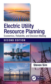 Electric Utility Resource Planning (Economics, Reliability, and Decision-Making) by Steven Sim, 9781032294223