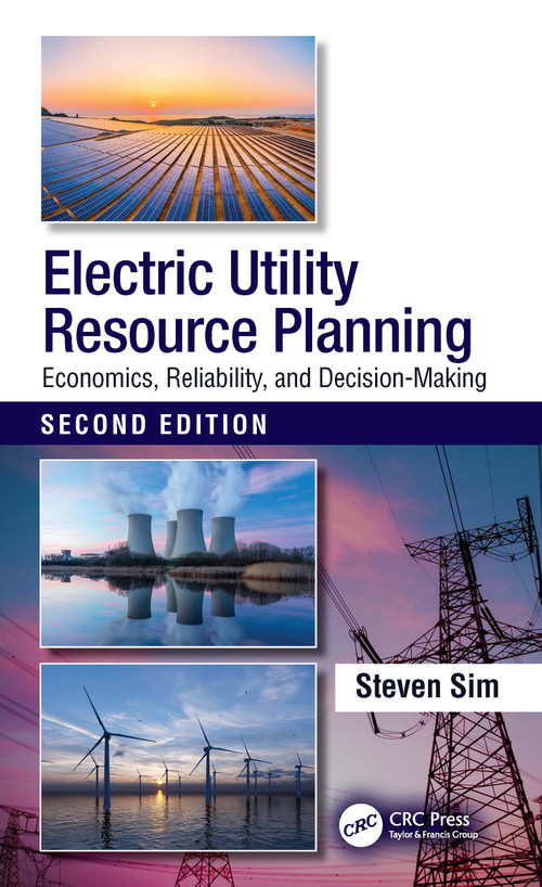 Electric Utility Resource Planning (Economics, Reliability, and Decision-Making) by Steven Sim, 9781032294223