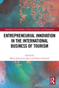 Entrepreneurial Innovation in the International Business of Tourism by María Jesús Jerez-Jerez, Pantea Foroudi, 9781032440149