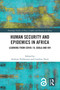 Human Security and Epidemics in Africa (Learning from COVID-19, Ebola and HIV) by Andreas Velthuizen, Caroline Varin, 9781032551371