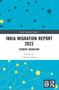 India Migration Report 2023 (Student Migration) by S Irudaya Rajan, 9781032790268