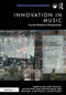 Innovation in Music: Current Research Perspectives by Claus Sohn Andersen, Jan-Olof Gullö, Russ Hepworth-Sawyer, Mark Marrington, Justin Paterson, Rob Toulson, 9781032757858